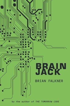Book cover of Brain Jack by Brian Falkner