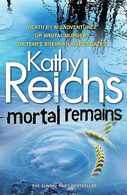 Book cover of Mortal Remains by Kathy Reichs