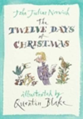 Book cover of The Twelve Days of Christmas: Correspondence by John Julius Norwich, Quentin Blake (Illus.)