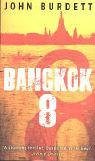 Book cover of Bangkok 8: A Novel by John Burdett