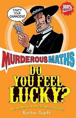 Book cover of Do You Feel Lucky? by Kjartan Poskitt, Philip  Reeve (illustrator)
