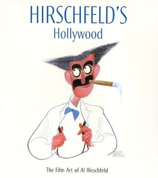 Book cover of Hirschfeld's Hollywood: The Film Art of Al Hirschfeld by David Leopold