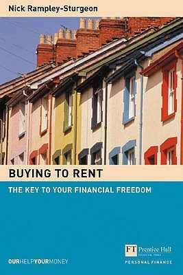 Book cover of Buying To Rent : The Key To Your Financial Freedom by Nick Rampley-Sturgeon