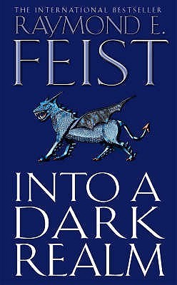 Book cover of Into a Dark Realm by Raymond E. Feist