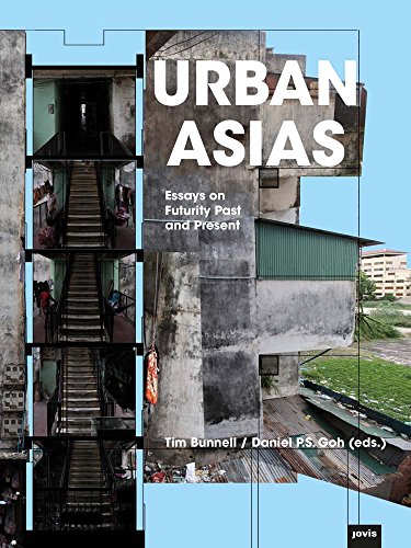 Book cover of Urban Asias: Essays On Futurity Past And Present by Tim Bunnell (Ed.), Rebecca E. Bowers (Contrib.), Cecilia L. Chu (Contrib.), Mike Douglass (Contrib.), Eli Elinoff (Contrib.), Asher Ghertner (Contrib.), Daniel P.S. Goh (Ed.)