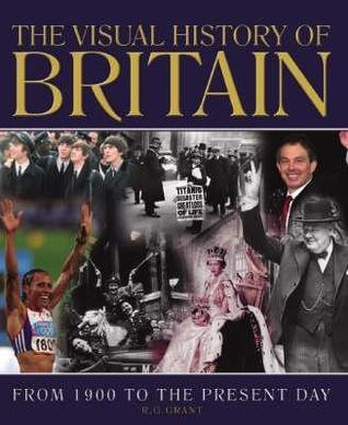 Book cover of The Visual History of Britain by r-g-grant
