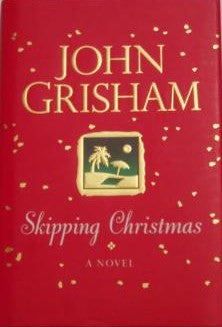 Book cover of Skipping Christmas by John Grisham