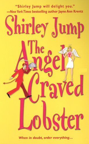 Book cover of The Angel Craved Lobster by Shirley Jump