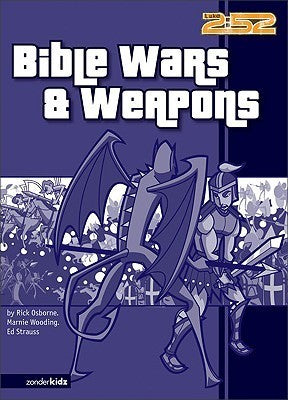 Book cover of Bible Wars & Weapons by Rick Osborne, Marnie Wooding, Ed Strauss, Michael Moore (Illus.), Pat Matuszak (Ed.)