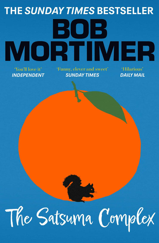 Book cover of The Satsuma Complex by Bob Mortimer