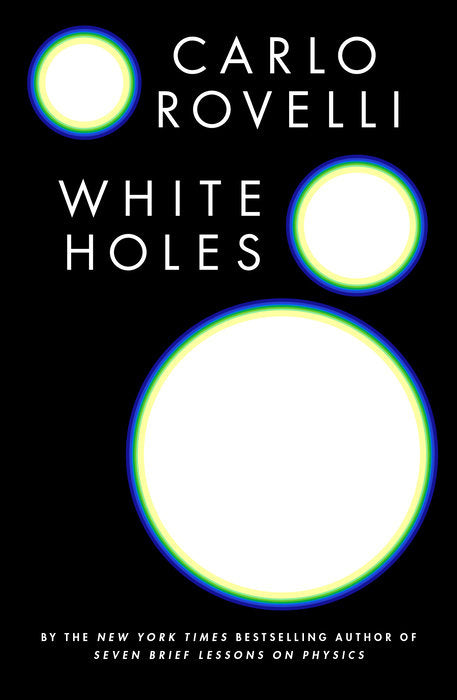 Book cover of White Holes by Carlo Rovelli, Simon Carnell (Trans.)