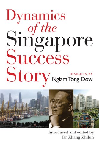 Book cover of Dynamics Of The Singapore Success Story: Insights By Ngiam Tong Dow by Ngiam Tong Dow
