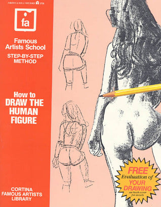 Book cover of How To Draw The Human Figure by Cortina Famous Schools Staff