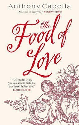 Book cover of The Food of Love by Anthony Capella