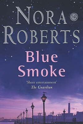 Book cover of Blue Smoke by Nora Roberts