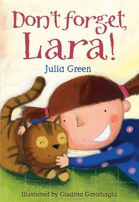 Book cover of Don't Forget, Lara! by Julia Green