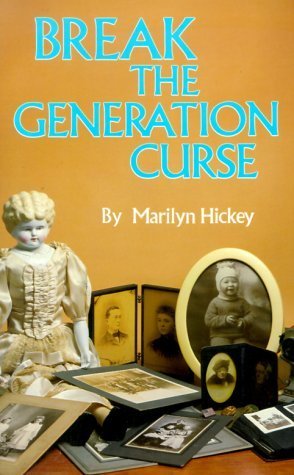 Book cover of Break The Generation Curse by Marilyn Hickey