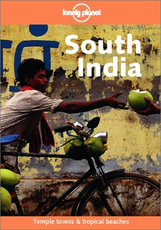 Book cover of South India by Lonely Planet, Teresa Cannon, Peter Davis, Richard Plunkett