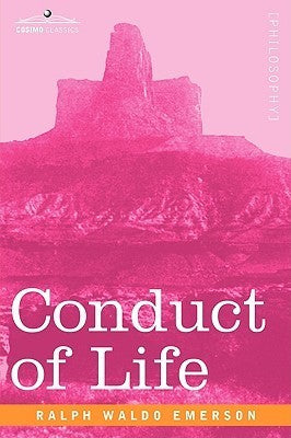 Book cover of Conduct of Life by Ralph Waldo Emerson