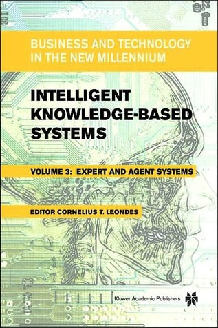 Book cover of Intelligent Knowledge-Based Systems: Business and Technology in the New Millennium by T. LEONDES