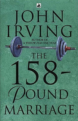 Book cover of The 158-Pound Marriage by John Irving