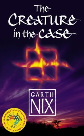 Book cover of The Creature In The Case by Garth Nix