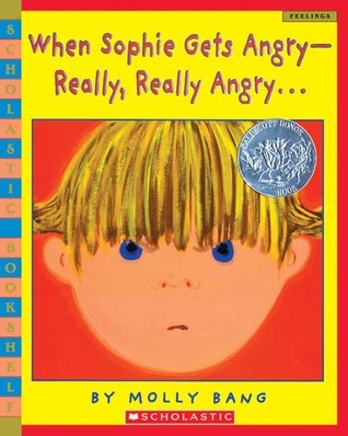 Book cover of When Sophie Gets Angry—Really, Really Angry… by Molly Bang