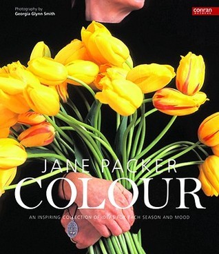 Book cover of Colour: An Inspiring Collection Of Ideas For Each Season And Mood by Jane Packer