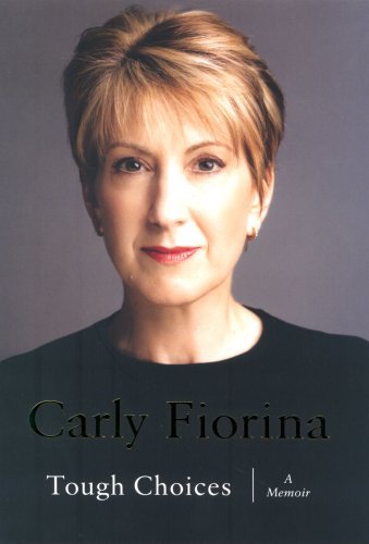 Book cover of Tough Choices: A Memoir by Fiorina Carly