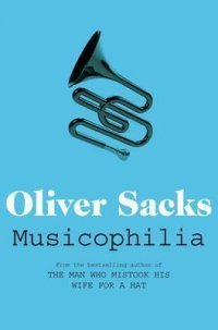 Book cover of Musicophilia: Tales of Music and the Brain by Oliver Sacks