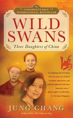 Book cover of Wild Swans: Three Daughters Of China by Jung Chang
