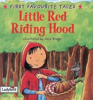 Book cover of First Favourite Tales Red Riding Hood by Mandy Ross, Anja Rieger (Illus.)