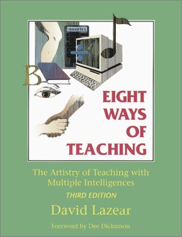 Book cover of Eight Ways of Teaching: The Artistry of Teaching for Multiple Intelligences by David Lazear