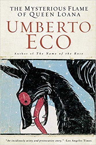 Book cover of The Mysterious Flame Of Queen Loana by Umberto Eco, Geoffrey Brock (Trans.)