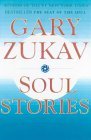 Book cover of Soul Stories : Practical Guides To The Soul by Gary Zukav