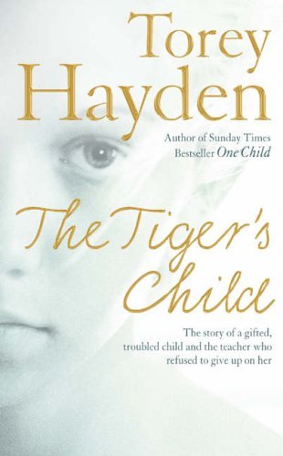 Book cover of The Tiger's Child by Torey L. Hayden