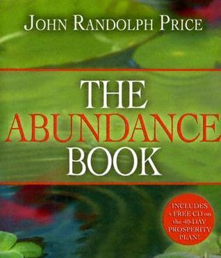 Book cover of The Abundance Book by John Randolph Price