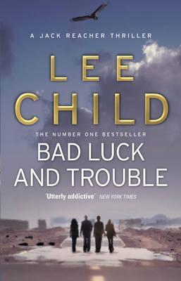 Book cover of Bad Luck and Trouble by Lee Child