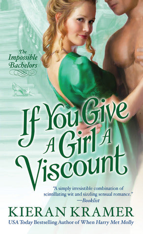 Book cover of If You Give A Girl A Viscount by Kieran Kramer