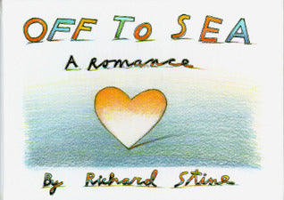 Book cover of Off To Sea: A Romance by Richard Stine