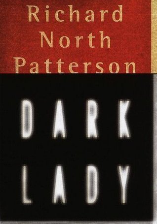 Book cover of Dark Lady by Richard North Patterson