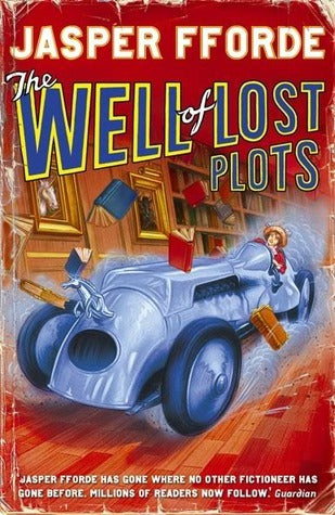 Book cover of The Well Of Lost Plots by Jasper Fforde