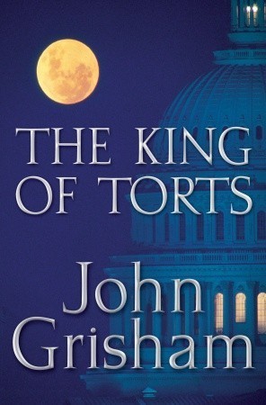 Book cover of The King of Torts by John Grisham