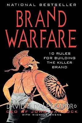 Book cover of Brand Warfare: 10 Rules For Building The Killer Brand by David F. D'Alessandro