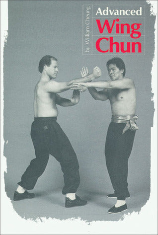 Book cover of Advanced Wing Chun by William Cheung, Mike          Lee