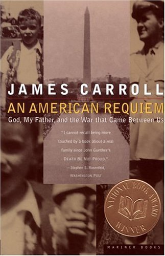 Book cover of An American Requiem: God, My Father & the War That Came Between Us by James Carroll