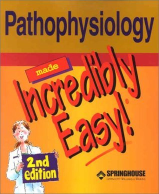 Book cover of Pathophysiology Made Incredibly Easy! by Lippincott Williams & Wilkins