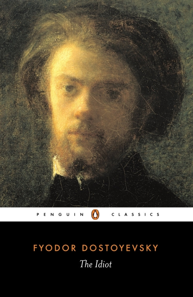 Book cover of The Idiot by Fyodor Dostoevsky, Fyodor Dostoyevsky, David McDuff (Trans.), William Mills Todd (Introduction)