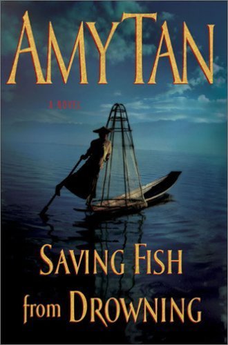 Book cover of Saving Fish From Drowning by Amy Tan