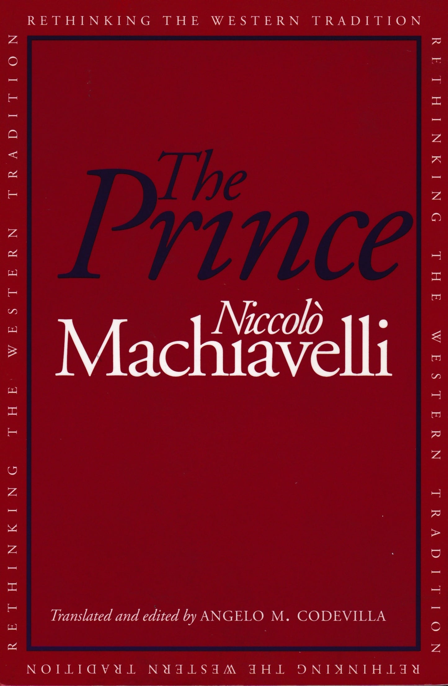 Book cover of The Prince by Niccolò Machiavelli, Angelo M. Codevilla (Ed.)